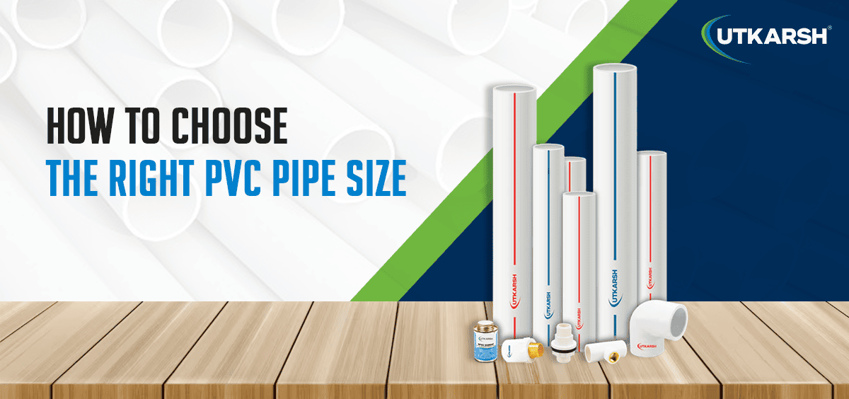 How to Choose the Right PVC Pipe Size